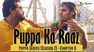 Puppa Ka Raaz  Chapter 8  Season 2  Puppa Web Series  The Idiotz [upl. by Kally]