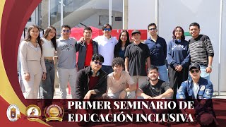 PRIMER SEMINARIO DE EDUCACIÓN INCLUSIVA [upl. by Atiran]