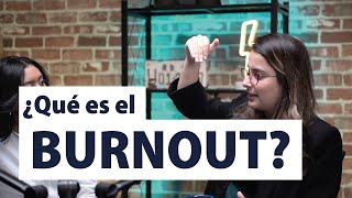 Las 4 etapas del BURNOUT ft Mónica Mejía [upl. by Carnes]