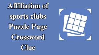 Affiliation of sports clubs Puzzle Page Crossword Clue [upl. by Ahsinit]