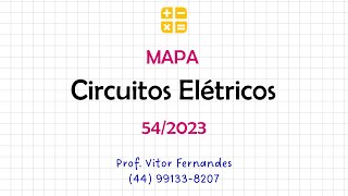 MAPA  Circuitos Elétricos 542023 [upl. by Lledyl114]