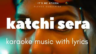 katchi serakaraoke music with lyrics sai abhyankkar samyukta music video katchiseratrending [upl. by Natsirhc]