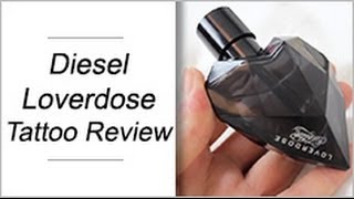 Diesel Loverdose Tattoo Fragrance Review [upl. by Doykos]