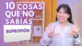 10 COSAS QUE NO SABÍAS DEL ANTIDEPRESIVO BUPROPIÓN [upl. by Valery]