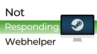 How To Fix Not Responding Steam Webhelper [upl. by Kieryt976]