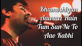 Khamoshiyan Title Song Lyrics  Arijit Singh  Rashmi S  Jeet G  Ali Fazal  Sapna P amp Gurmeet C [upl. by Taite]