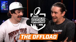 The Offload Round 27  neds NRL Unpopular Opinions Podcast [upl. by Thetisa927]