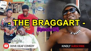 THE BRAGGART  Episode 174 2024 [upl. by Ariek372]