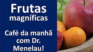 Frutas magníficas café da manhã do Dr Marco Menelau [upl. by Jarlath]