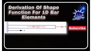 Shape Function For 1D Bar Elements  FEM  Shape Function  Derivation Of Shape Function [upl. by Brenner]