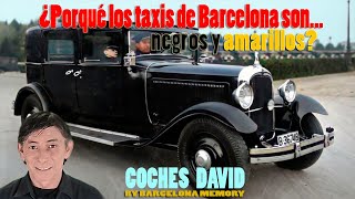 ¿PORQUÉ LOS TAXIS DE BARCELONA SON NEGROS Y AMARILLOS LOS COCHES DAVID [upl. by Epperson518]