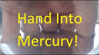 Bare Hand vs Liquid Mercury [upl. by Moyer]