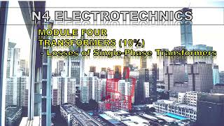 Module 43 Losses of Single Phase Transformers [upl. by Corkhill]