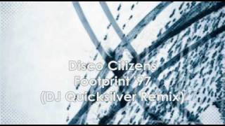 Disco Citizens  Footprint 97  DJ Quicksilver Remix  HQ [upl. by Hugues]