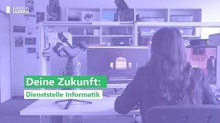 Deine Lehre bei der Dienststelle Informatik  Kanton Luzern [upl. by Lesser]