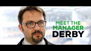 Meet the Manager  Derby [upl. by Nyliahs310]