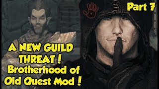 A NEW GUILD THREAT Skyrim quotBrotherhood of Oldquot Quest Mod Part 7 [upl. by Eiramrefinnej552]