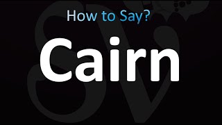 How to Pronounce Cairn correctly [upl. by Reivazx]