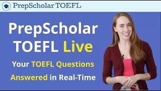 PrepScholar TOEFL Questions and Answers  LIVE Discussion from Cambridge [upl. by Anyalram750]