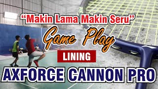 Game Play Best Moment Lining Axforce Cannon Pro [upl. by Ueihttam]