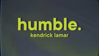 Kendrick Lamar  HUMBLE Lyrics [upl. by Hannan]