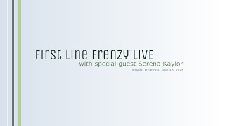 First Line Frenzy Live with Serena Kaylor [upl. by Arukas]