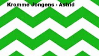 Kromme Jongens  astrid [upl. by Einaj35]