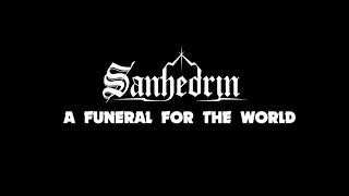 SANHEDRIN  A Funeral For The World  OFFICIAL VIDEO [upl. by Brothers]