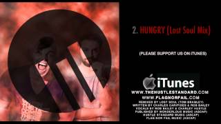 HUNGRY Lost Soul Mix  Rob Bailey amp The Hustle Standard [upl. by Namar]