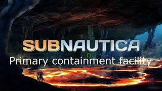 Subnautica Complete tourguide of the Primary Containment Facility [upl. by Rhine826]