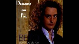 BETO  DESCANSA EM PAZ [upl. by Annitsirhc]