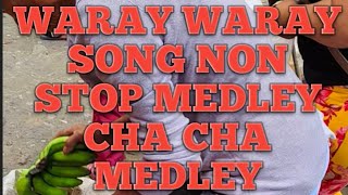 Waray Waray song non stop medley Visayan song isla han Samar [upl. by Llerrac]