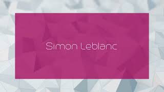 Simon Leblanc  appearance [upl. by Leirbag]