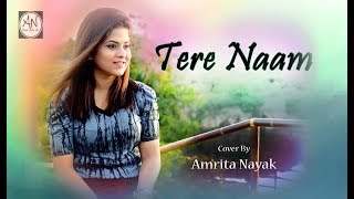 Tere Naam  Unplugged Cover  Female Version By Amrita Nayak  Salman Khan [upl. by Nwotna910]