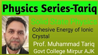 Cohesive energy of ionic crystals Solid State Physics [upl. by Yhtommit]