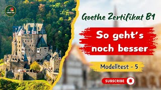 Goethe Zertifikat B1 Practice Modelltest  5  So gehts noch besser  German Language B1 Goethe [upl. by Aened472]