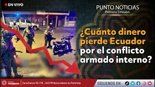 🔴 EnVIVO  ¿Cuánto dinero pierde Ecuador por el conflicto armado interno [upl. by Gibb]