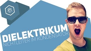 Das Dielektrikum  Nichtleiter im Kondensator [upl. by Birdt]