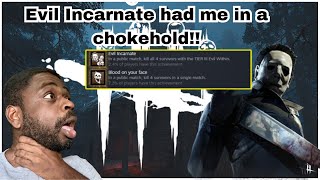 EVIL INCARNATE ACHIEVEMENT HAD ME IN A CHOKEHOLD  Dead By Daylight [upl. by Tillo]