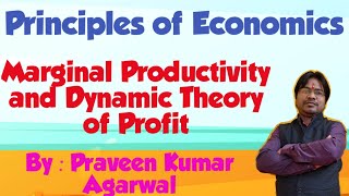 The Marginal Productivity and Dynamic Theory of Profit [upl. by Grannia]