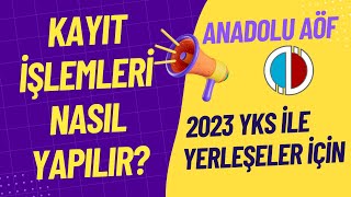 Anadolu Aöfye Yks İle Yerleşenler Nasıl Kayıt Yapacak EDevlet ile Kayıt Nasıl Yapılır [upl. by Joan728]