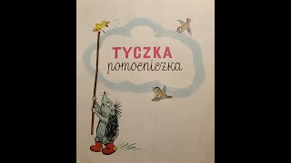 Tyczka pomocniczka  z cyklu quotBajeczki z obrazkamiquot W Sutiejew [upl. by Labannah]