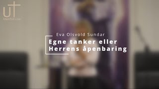 Egne tanker eller Herrens åpenbaring [upl. by Asiluy]