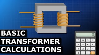 Basic Transformer Calculations [upl. by Hermy]