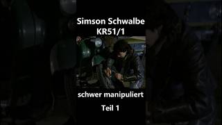 Simson Schwalbe KR511 schwer manipuliert Teil 1 [upl. by Repinuj]