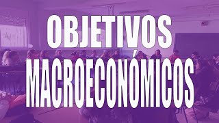 Los objetivos macroeconómicos [upl. by Popele]