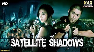 SATELLITE SHADOWS  Hollywood Movie Hindi Dubbed  Johnny Tri Nguyen Veronica Ngô  Action Movie [upl. by Nomzzaj]