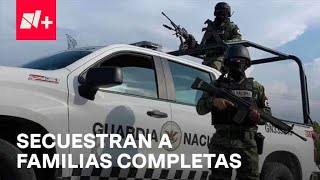 Secuestran a familias enteras en Sinaloa Fuerzas federales ya las buscan  En Punto [upl. by Hun17]