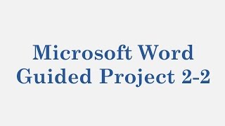 Microsoft Word – Guided Project 22 [upl. by Annis662]