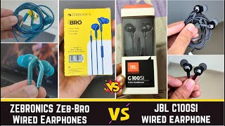 JBL C100SI vs ZEBRONICS ZebBro Earphones comparison  Mic test  office meeting live test review [upl. by Aisaim]